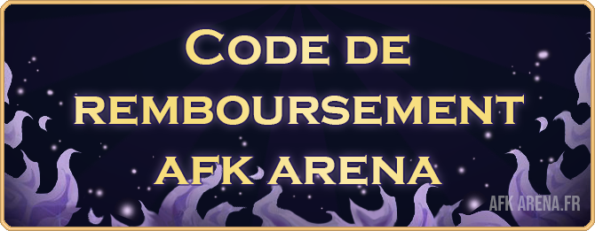 Code de remboursement - Bannière - AFK ARENA